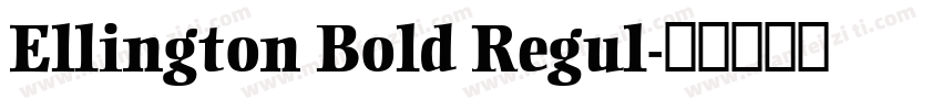 Ellington Bold Regul字体转换